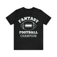 thumbnail image 1 of Fantasy Football Champion Shirt, Funny Fantasy Football Shirt, Funny FFL, 1 of 12