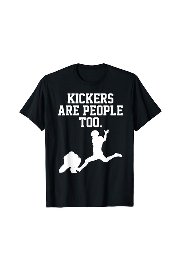 Fantasy Football Kickers Are People Too T-Shirt, Unisex T-Shirt