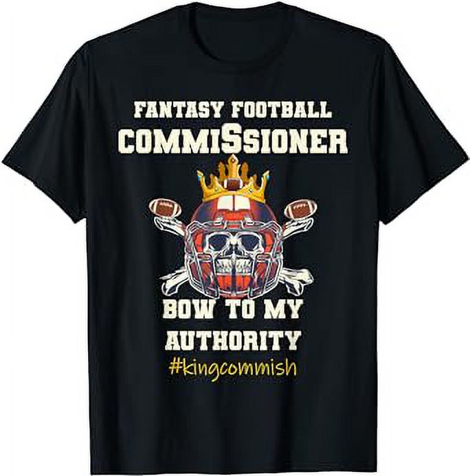 Fantasy Football King Commish Funny Commissioner T-Shirt - Walmart.com