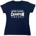 thumbnail image 1 of Fantasy Football League Champion Sarcastic Humor Novelty Funny Women's Casual Tees, 1 of 3
