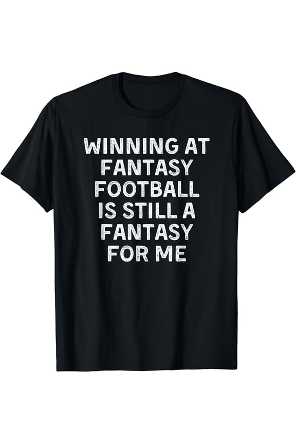 Fantasy Football Loser Funny T-Shirt, Unisex T-Shirt