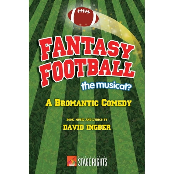 Fantasy Football: The Musical?: A Bromantic Comedy (Paperback) by Brian Usifer, David Ingber