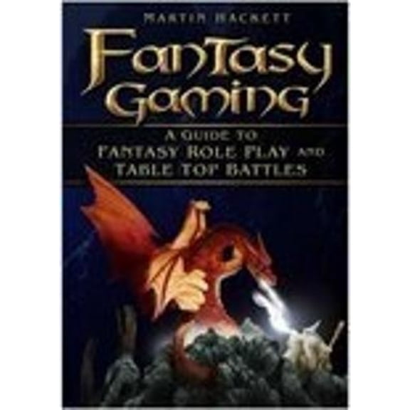 Pre-Owned Fantasy Gaming: A Guide to Fantasy Role Play and Table-Top Battles (Paperback) 0750943602 9780750943604