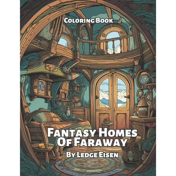 Fantasy Homes Of Faraway Coloring Book (Paperback) by Ledge Eisen