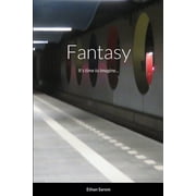 Fantasy It's time to imagine..., Paperback