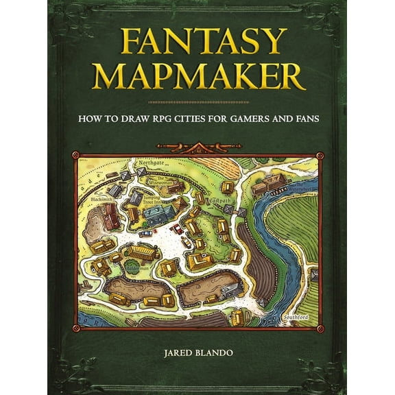 Fantasy Mapmaker: How to Draw RPG Cities for Gamers and Fans, (Paperback)