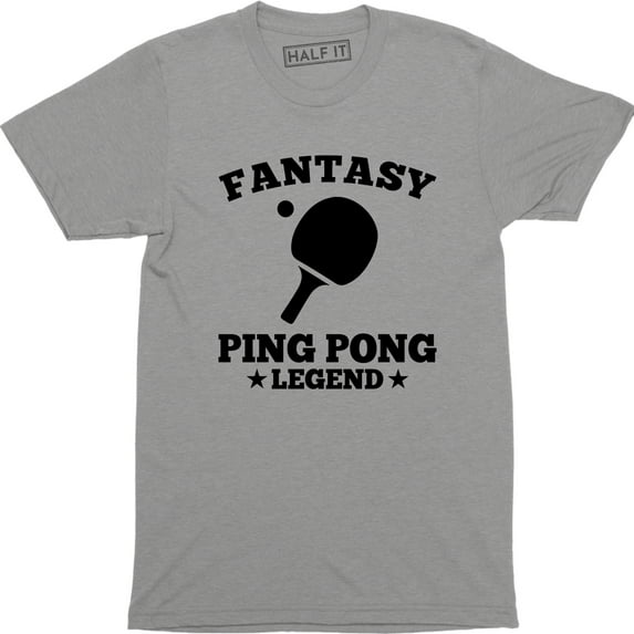 Fantasy Ping Pong Legend Funny Favorite Game Sporting Men's Tee Shirt
