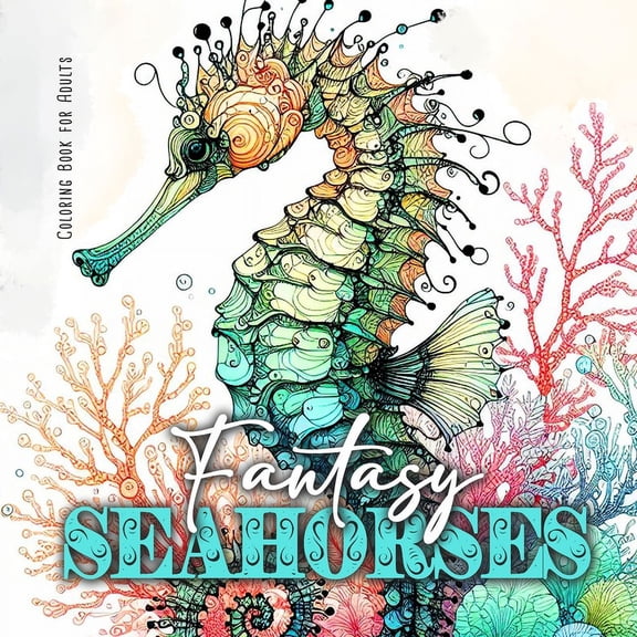Fantasy Seahorses Coloring Book for Adults: Zentangle Cats Coloring Book for Adults Line Art Cats Coloring Book zentangle flowers coloring book abstract (Paperback)
