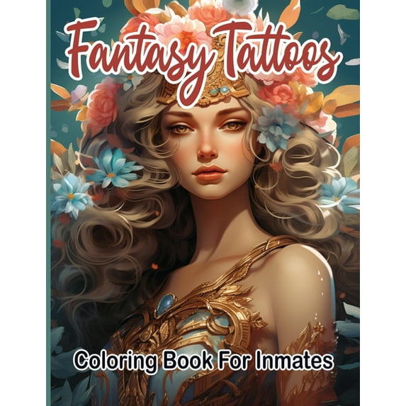 Fantasy Tattoos Coloring Book for Inmates, (Paperback)