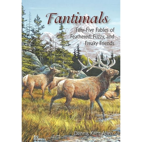 Fantimals: Fifty-Five Fables of Feathered, Fuzzy, and Freaky Friends, (Hardcover)