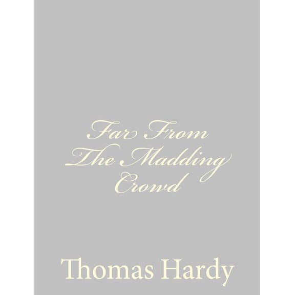Far From The Madding Crowd, (Paperback)
