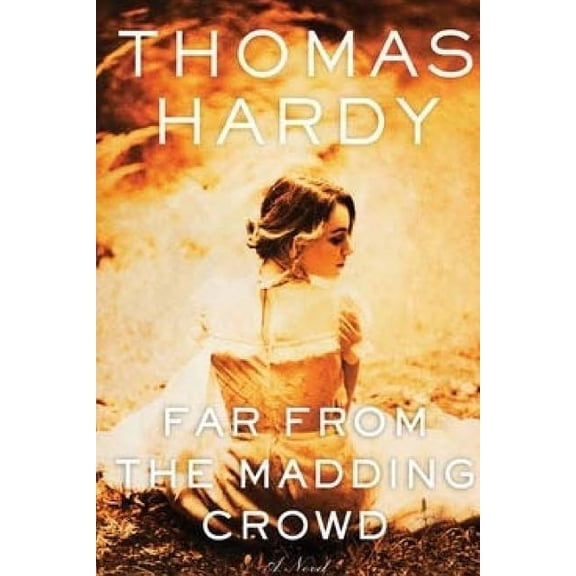 Far From the Madding Crowd, (Paperback)