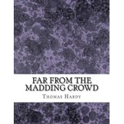 Far From the Madding Crowd Thomas Hardy Classics Collection, Paperback