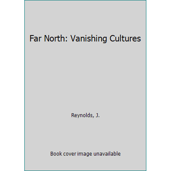Pre-Owned Far North (Vanishing Cultures) (Paperback) 0152271791 9780152271794