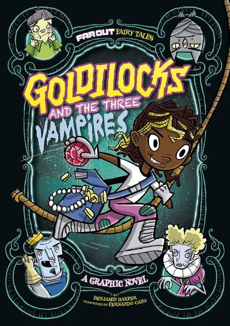 Far Out Fairy Tales Goldilocks and the Three Vampires: A Graphic Novel ...