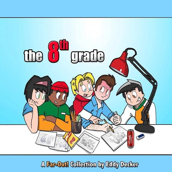 Far-Out!: The 8th Grade Paperback