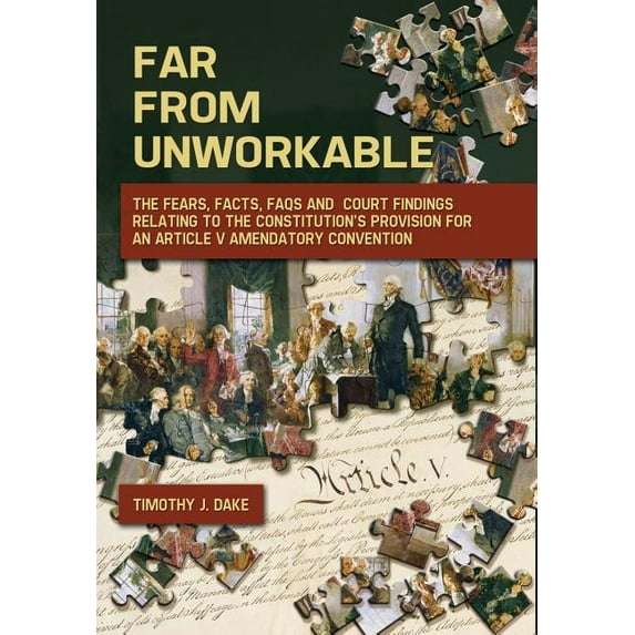 Far From Unworkable: The Fears, Facts, FAQs and Court Findings Relating To The Constitution's Provision For An Arti, (Hardcover)