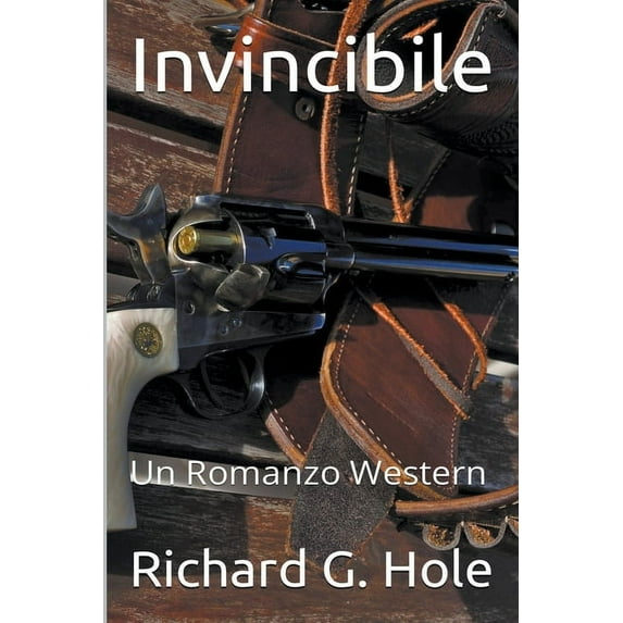 Far West (I) Invincibile: Un Romanzo Western, Book 1, (Paperback)