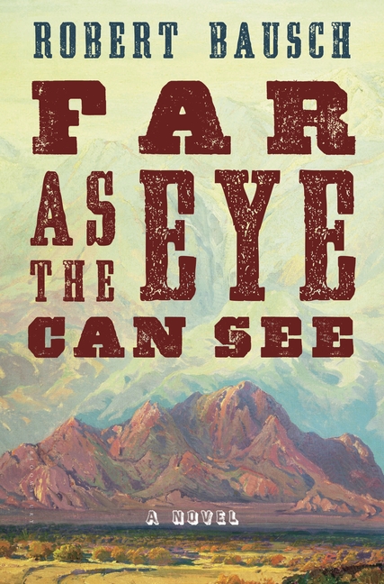 Far as the Eye Can See : A Novel (Hardcover) - image 1 of 2