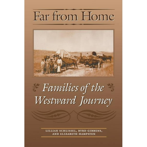 Far from Home: Families of the Westward Journey, (Paperback)