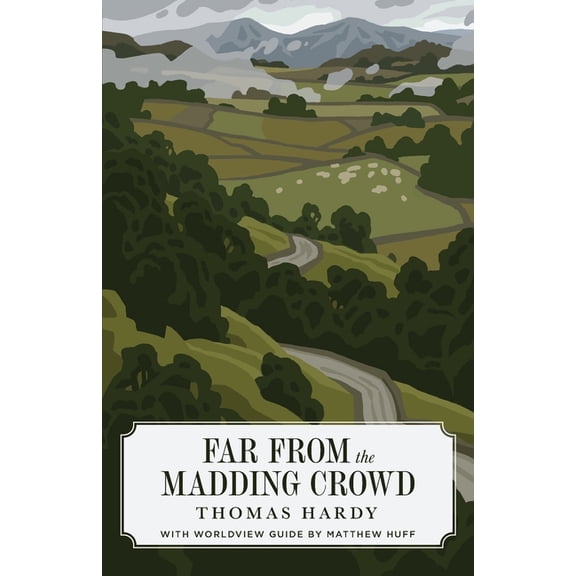 Far from the Madding Crowd, (Paperback)