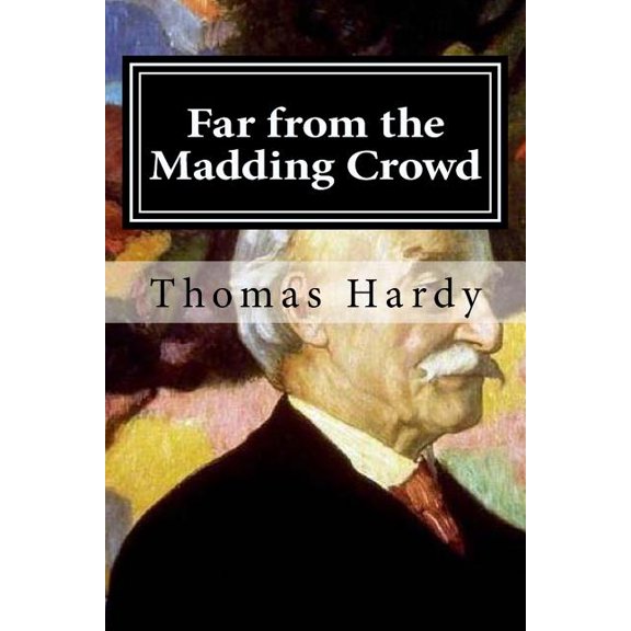 Far from the Madding Crowd, (Paperback)