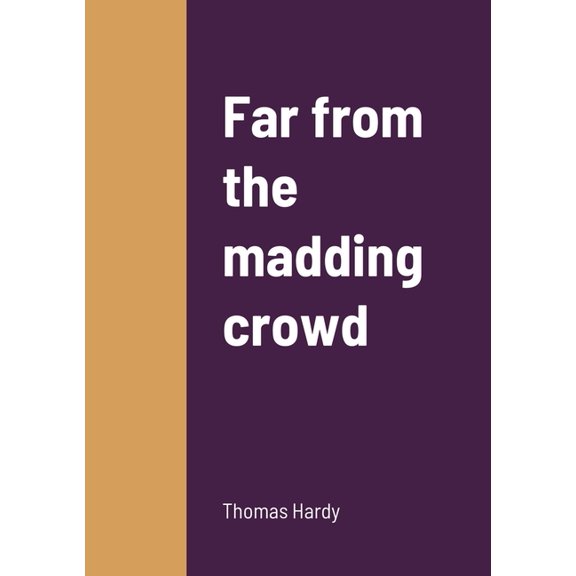 Far from the madding crowd, (Paperback)
