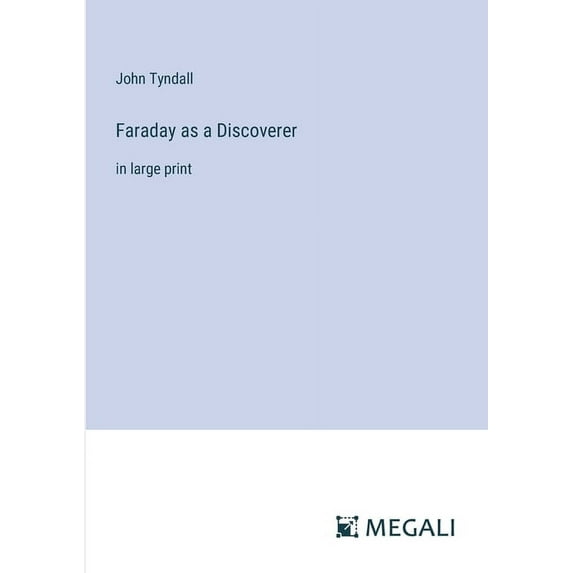 Faraday as a Discoverer: in large print (Paperback)