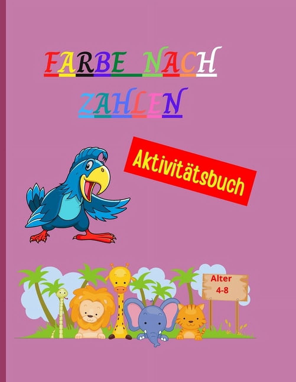 Farbe nach Zahlen : Amazing Färbung Buch nach Zahlen einzigartig und detailliert - Tier-Themen-Farbseiten für Kinder - Farbe nach Zahlen für Kinder im Alter von 4-8 (Paperback)
