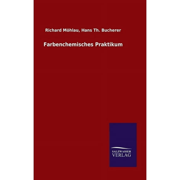 Farbenchemisches Praktikum (Hardcover)