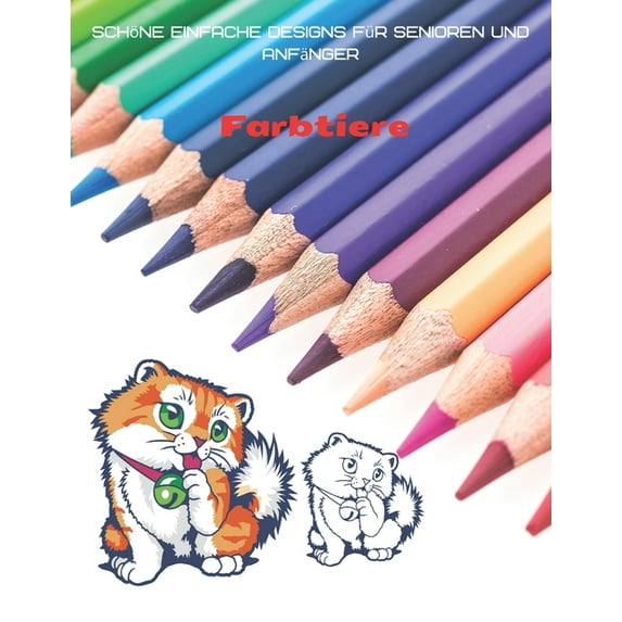 Farbtiere - Schöne einfache Designs für Senioren und Anfänger, (Paperback)