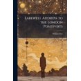 thumbnail image 1 of Farewell Address to the London Positivists, (Paperback), 1 of 1