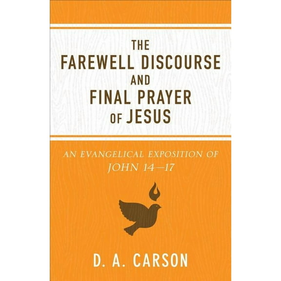 Farewell Discourse and Final Prayer of Jesus, (Paperback)