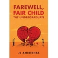 thumbnail image 1 of Farewell, Fair Child: The Undergraduate, 1 of 1