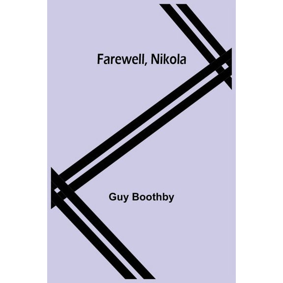Farewell, Nikola, (Paperback)