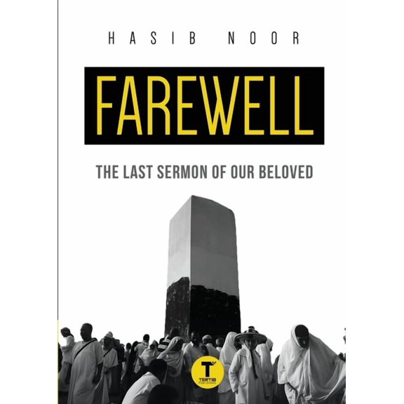 Farewell: The Last Sermon of Our Beloved, (Paperback)