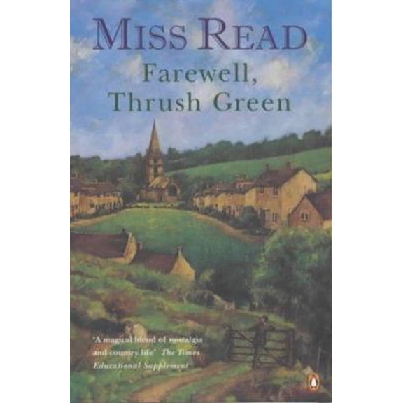 Pre-Owned Farewell, Thrush Green (Paperback) 014029631X 9780140296310