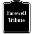 thumbnail image 1 of Farewell Tribute BLACK Aluminum Composite Sign 8.5''x10'', 1 of 9