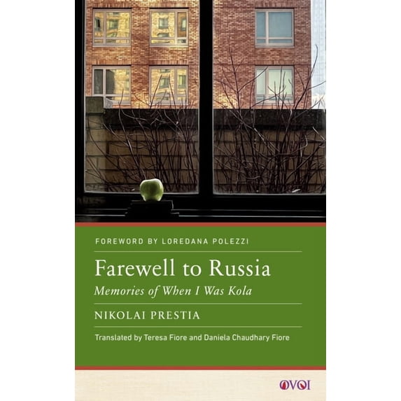 Other Voices of Italy Farewell to Russia: Memories of When I Was Kola, (Hardcover)