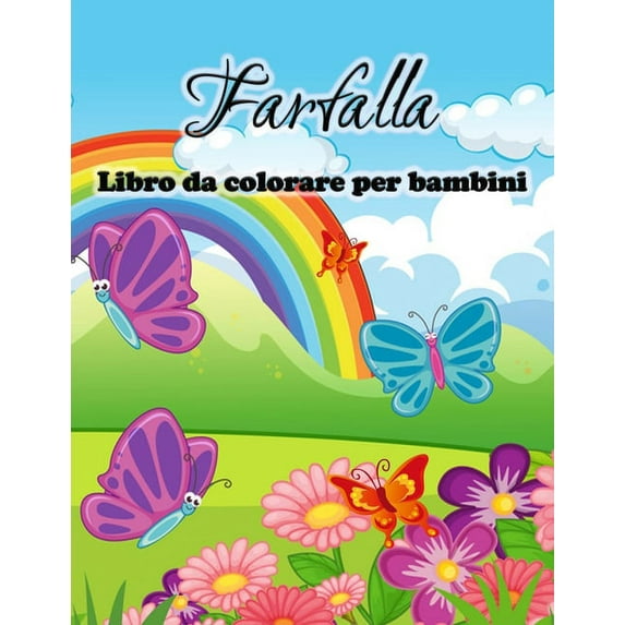 Farfalla libro da colorare per bambini: Carino farfalle disegni da colorare per ragazze e ragazzi, bambini e bambini in , (Paperback)