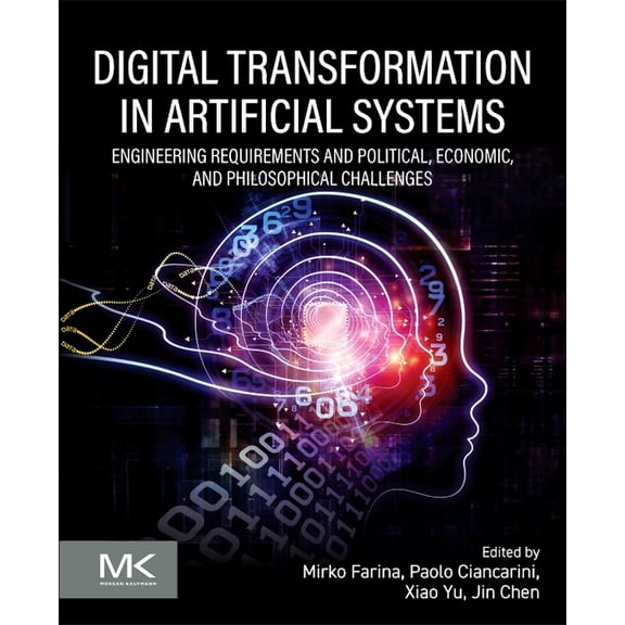 Farina - Digital Transformation: Engineering Requirements and Political, Economic, and Philosophical Challenges, (Paperback)