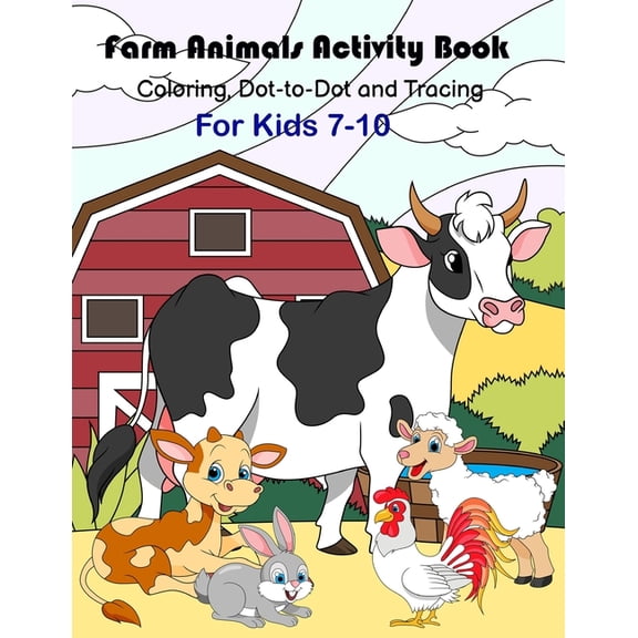 Farm Animals Activity Book: Coloring, dot-to-dot and tracing For Kids 7-10, (Paperback)