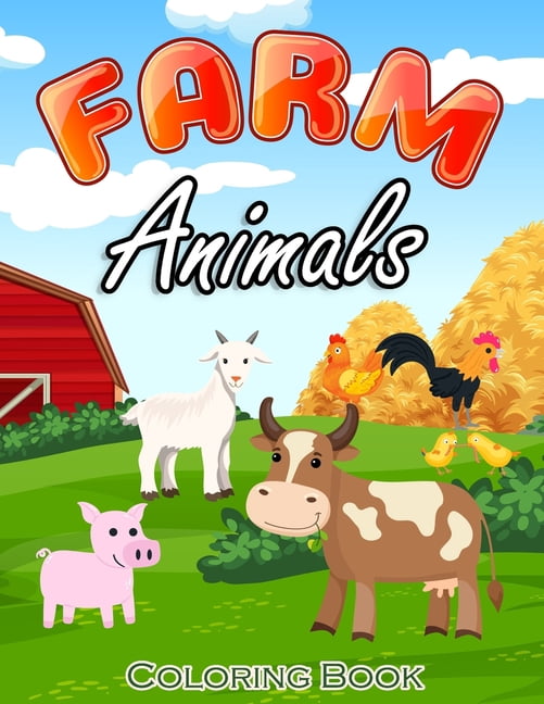 Farm Animals Coloring Book: A Collection of Cute Farm Animals Illustrations For Kids, Easy Stress Relief Pages (Paperback)