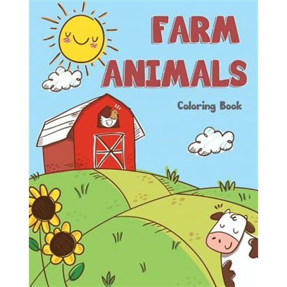 Farm Animals Coloring Book: Farm Animals Books for Kids & Toddlers - Boys & Girls - Activity Books (Paperback) by Lynn Knecht
