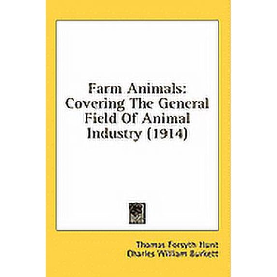 Farm Animals : Covering The General Field Of Animal Industry (1914) (Paperback)