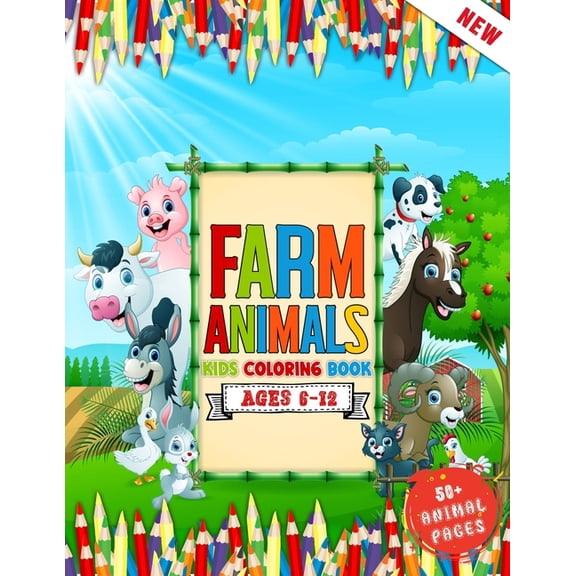 Farm Animals: A Kids Coloring Book Ages 6 To 12 Who Love Farm And Animals Like - Cows, Goat, Rabbit, Duck, Pigs, Chicken, (Paperback)