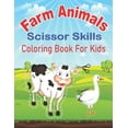 thumbnail image 1 of Farm Animals Scissor Skills Coloring Book for Kids : Farm Animals Activity Book for Kids of All Ages Learn To Cut Preschool Kindergarten Toddlers Who Love Farm and Animals (Paperback), 1 of 1