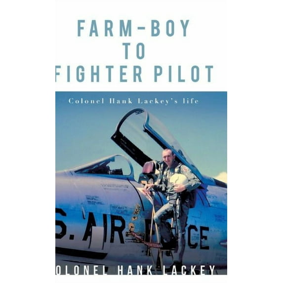 Farm-Boy to Fighter Pilot, (Hardcover)