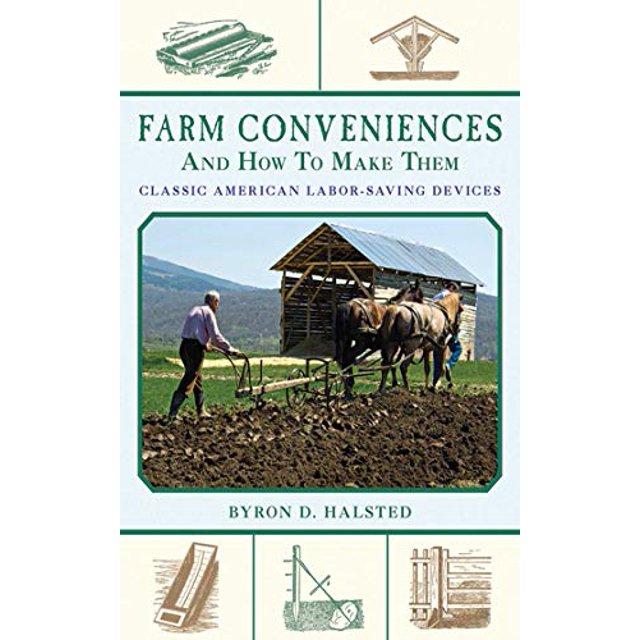 Pre-Owned Farm Conveniences and How to Make Them: Classic American Labor-Saving Devices (Paperback) 1616088354 9781616088354
