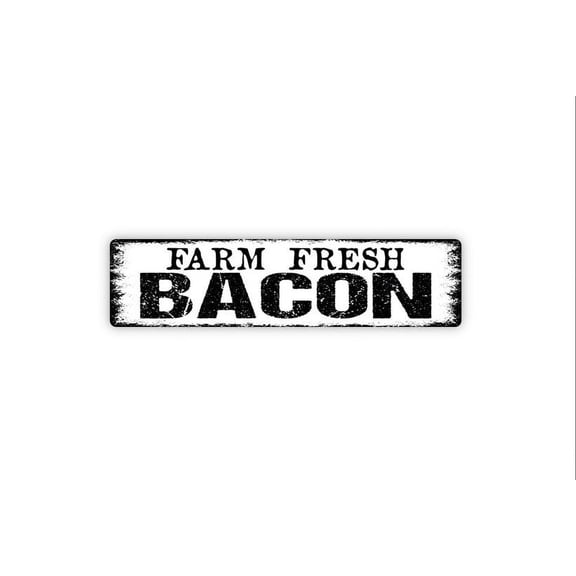 Farm Fresh Bacon Sign - Pig Hog Farm Farmer Ranch I Love Bacon Rustic Street Metal Aluminum Sign or Door Name Plate Plaque - Size: 16 x 4 Inches